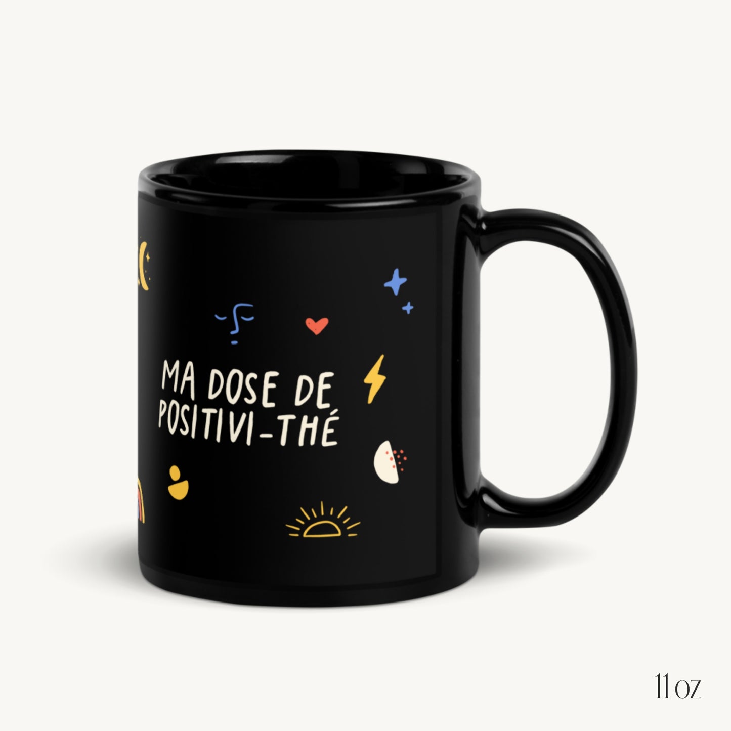 Mug Brillant Noir « Ma dose de Positivi-thé »
